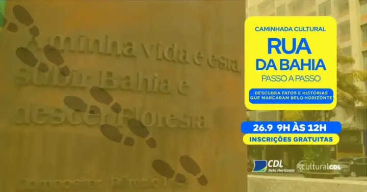 Imagem de divulgação da caminhada cultural “Rua da Bahia: Passo a Passo”, promovida pelo Ponto Cultural CDL em Belo Horizonte